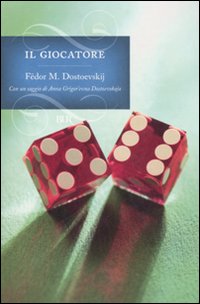 Giocatore (il) di Dostoevskij Fedor - Libro Giocatore (il) di Dostoevskij Fedor - Libro