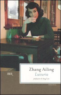 Lussuria  di Zhang Ailing - libri
