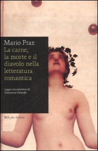 Carne La Morte E Il Diavolo (la)  di Praz Mario - libri
