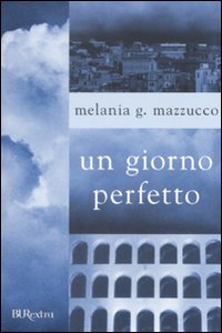 Giorno_Perfetto_-Mazzucco_Melania_G.