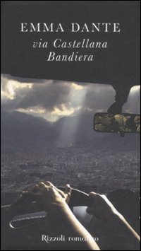 Via Castellana Bandiera  di Dante Emma - libri