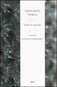 Tutte Le Novelle  di Verga Giovanni - Libro Tutte Le Novelle  di Verga Giovanni - Libro
