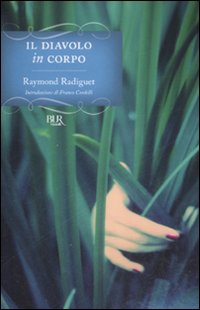 Diavolo In Corpo (il)  di Radiguet Raymond - libri