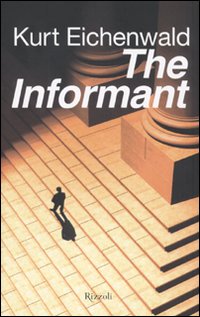 Informant  di Eichenwald Kurt - Libro