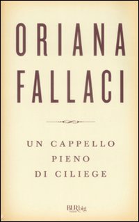 Cappello_Pieno_Di_Ciliege_(un)_-Fallaci_Oriana