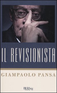 Revisionista di Pansa Giampaolo - Libro Revisionista di Pansa Giampaolo - Libro