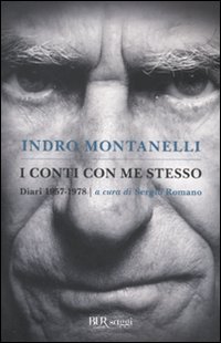 Conti Con Me Stesso Diari 1957-1978 di Montanelli Indro; Romano S. - libri Conti Con Me Stesso Diari 1957-1978 di Montanelli Indro; Romano S. - libri