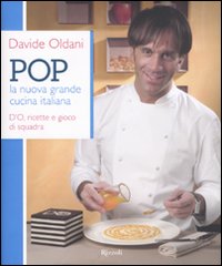 Pop La Nuova Grande Cucina Italiana  di Oldani Davide - libri