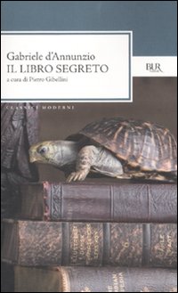Libro Segreto di D`annunzio Gabriele - Libro Libro Segreto di D`annunzio Gabriele - Libro