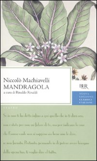 Mandragola di Machiavelli Niccolo` - Libro Mandragola di Machiavelli Niccolo` - Libro