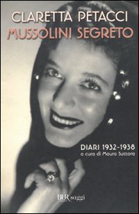 Mussolini_Segreto_-Petacci_Claretta