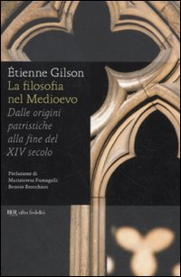 Filosofia Nel Medioevo  di Gilson Etienne - libri