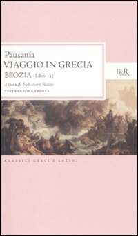 Viaggio In Grecia Beozia Libro Ix  di Pausania - libri