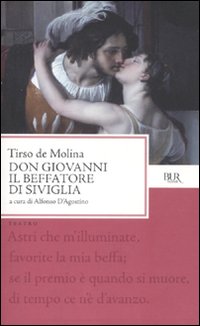 Don Giovanni Beffatore Di Siviglia di De Molina Tirso - Libro Don Giovanni Beffatore Di Siviglia di De Molina Tirso - Libro
