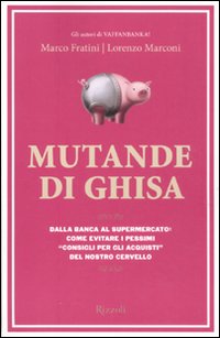 Mutande Di Ghisa  di Fratini Marco  Marconi Lorenzo - libri