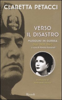 Verso_Il_Disastro_Mussolini_In_Guerra_Diari_1939-1-Petacci_Claretta__