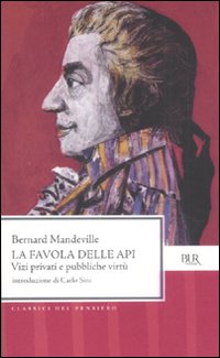Favola Delle Api Vizi Privati E Pubbliche Virtu` di Mandeville Bernard - libri Favola Delle Api Vizi Privati E Pubbliche Virtu` di Mandeville Bernard - libri