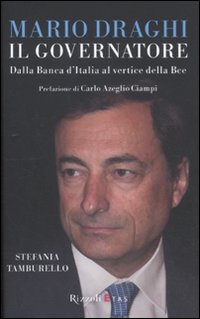 Mario_Draghi_Il_Governatore_Dalla_Banca_D`italia_A-Tamburello_Stefania