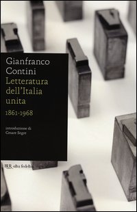 Letteratura Dell`italia Unita 1861-1968 di Contini Gianfranco - Libro Letteratura Dell`italia Unita 1861-1968 di Contini Gianfranco - Libro
