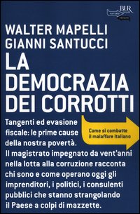 Democrazia_Dei_Corrotti_-Mapelli_Walter_Santucci_Gianni
