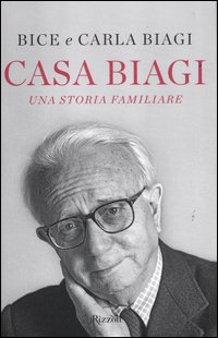 Casa_Biagi_Una_Storia_Familiare_-Biagi_Bice_Biagi_Carla