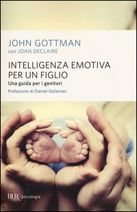 Intelligenza_Emotiva_Per_Un_Figlio_Una_Guida_Per_I_Genitori_-Gottman_John_De_Claire_Joan