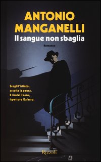 Sangue Non Sbaglia (il)  di Manganelli Antonio - Libro