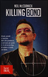 Killing_Bono_-Mccormick_Neil