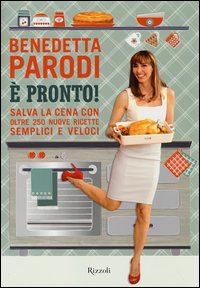 E%60_Pronto%21_Salva_La_Cena_Con_Oltre_250_Nuove_Ricette_Semplici_E_Veloci_-Parodi_Benedetta