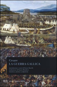 Guerra Gallica Testo Latino A Fronte (la)  di Cesare G. Giulio - libri
