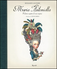 Maria_Antonietta._Il_Diario_Segreto_Di_Una_Regina_-Lacombe_Benjamin
