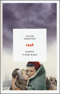 1946_La_Guerra_In_Tempo_Di_Pace_-Sebestyen_Victor