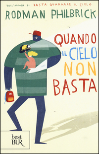 Quando Il Cielo Non Basta  di Philbrick Rodman - Libro Quando Il Cielo Non Basta  di Philbrick Rodman - Libro