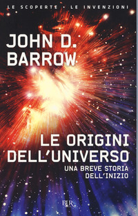 Origini Dell`universo (le)  di Barrow John D. - libri