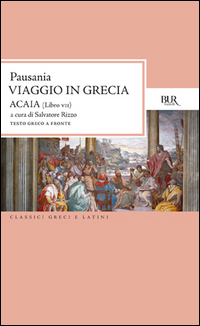 Viaggio In Grecia  di Pausania - libri