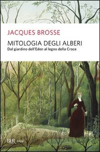 Mitologia_Degli_Alberi-Brosse_Jacques