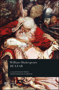 Re Lear di Shakespeare William - libri