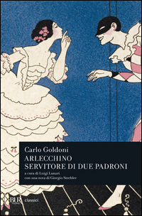 Arlecchino Servitore Di Due Padroni  di Goldoni Carlo - libri