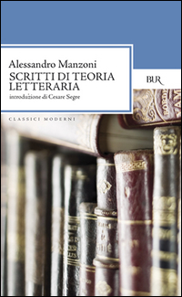 Scritti Di Teoria Letteraria  di Manzoni Alessandro - libri