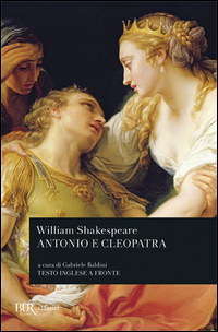 Antonio E Cleopatra. Testo Inglese A Fronte  di Shakespeare William; Baldini G - libri