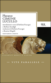 Vite Parallele  Cimone E Lucullo  di Plutarco - libri