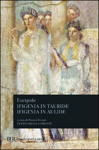 Ifigenia In Tauride. Ifigenia In Au  di Euripide - libri