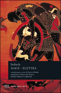 Aiace Elettra di Sofocle - Libro Aiace Elettra di Sofocle - Libro