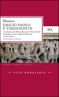 Vite Parallele Emilio Paolo E Timoleonte di Plutarco - libri Vite Parallele Emilio Paolo E Timoleonte di Plutarco - libri