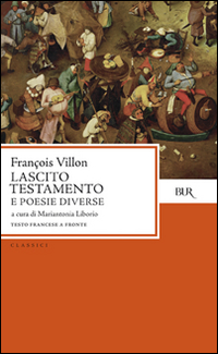 Lascito Testamento E Poesie Diverse di Villon F. - libri Lascito Testamento E Poesie Diverse di Villon F. - libri