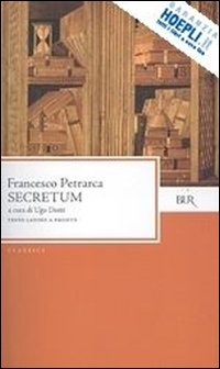 Mio Segreto di Petrarca F. - Libro Mio Segreto di Petrarca F. - Libro