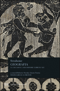 Geografia Il Caucaso E L`asia Minore di Strabone - libri Geografia Il Caucaso E L`asia Minore di Strabone - libri