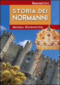Storia Dei Normanni  di Kensington Micheal - libri