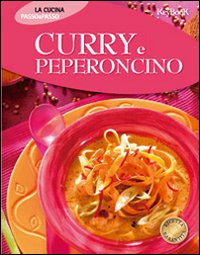 Curry E Peperoncino  di Aa.vv. - Libro