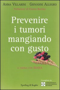 Prevenire_I_Tumori_Mangiando_Con_Gusto_-Villarini_Anna;_Allegro_Giovan